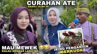 CURAHAN ATE LAGU SASAK SEDIH BAPER MENYAYAT HATI GAZALI ALBA 05 TERBARU 2026