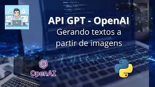 OpenAI vs Python - Gerando textos a partir de imagens
