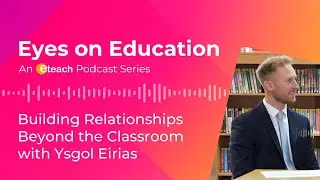Building Relationships Beyond the Classroom: Education & Sport with Assistant Head at Ysgol Eirias