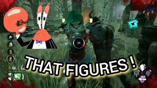 DBD BAD LUCK FOLLOWES ME ALL NIGHT!