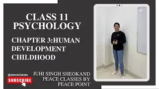 Class 11 Psychology Chapter 3 Human Development &mdash; Childhood | Full Explanation | TET Psychology Prep