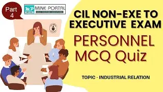 CIL NON - EXECUTIVE TO EXECUTIVE EXAM (PERSONNEL QUESTIONS QUIZ) PART - 4