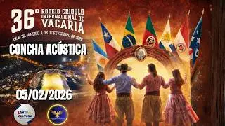 36º RODEIO INTERNACIONAL DE VACARIA  - FINAIS DE VIOLÃO E GAITA TECLA 05/02/2026