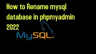 How to Rename mysql database in phpmyadmin