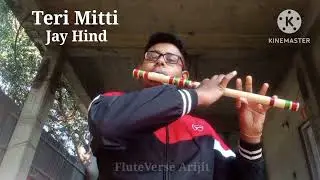 Teri Mitti Song Flute Cover By Arijit || Jay Hind || FluteVerse Arijit 