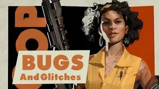 Some Bugs & Glitches I Found In Deathloop