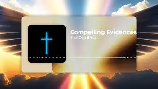 20 Compelling Evidences That God Exists - D Random Podcast