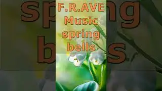Instrumental Music spring bells  #flowers #springdiaries #love  #instrumentalmusic #bells