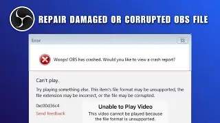 How to Repair Damaged or Corrupted OBS File 2026 (Free)