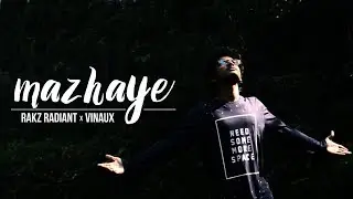 Rakz Radiant & Suvin - Mazhaye | Malayalam Rap/Future Bass