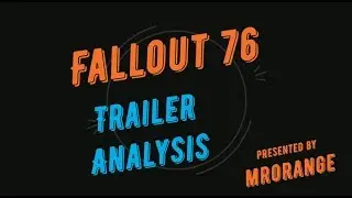 + Fallout 76 + Trailer Analysis + Let's Watch Together! +