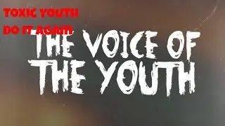 Toxic Youth - Do It Again (Official Video)