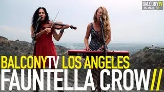 FAUNTELLA CROW - LOST HERE (BalconyTV)
