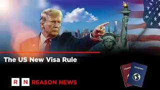U.S. Demands $15,000 From Tourists! The New Visa Rule Explained | Reason news