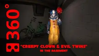 360&deg; VR - Creepy Clown & Evil Twins in the Basement - Vilin360