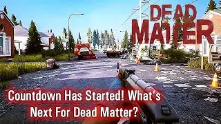 Dead Matter - Countdown has begun! What's next for Dead Matter?