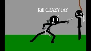 Kill CRAZY JAY