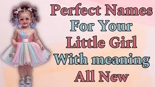 2026 Perfect baby girl names with meaning || all new baby girl names|| Baby girl names || Baby Names
