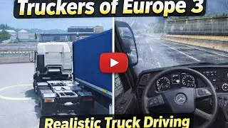 Truckers of Europe 3 | Realistic Long-Distance Delivery | Cockpit & Exterior View | gameplay HD