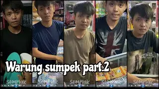 VT Somplak part.2 Warung SUMPEK