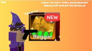 How to get the Legendary Beggar Wrap | Roblox Rivals