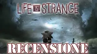 RECENSIONE (retroattiva) - LIFE is STRANGE