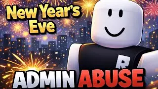 New Years Eve ADMIN ABUSE!!!