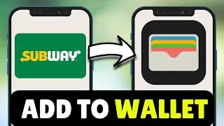 How To Add Subway Card To Apple Wallet (2026) - Full Guide