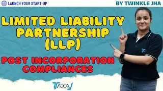 Limited Liability Partnership (LLP) Post Incorporation Compliances & Filings | Manage Your LLP