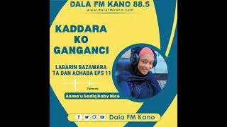 Shirin Kaddara ko Ganganci Labarin Bazawara ta dan Achaba kashi na 11 tare da Asma'u Sadiq Babynice