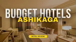 Best Budget Hotels in Ashikaga | Cheap Hotels in Ashikaga