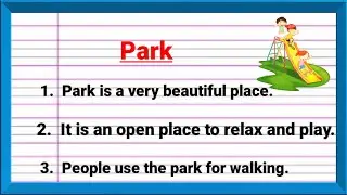 10 lines on park in english, few sentences about park in english, paragraph writing on park