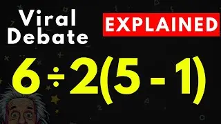 The Internet's Most FAMOUS Math Debate EXPLAINED! 6&divide;2(5-1) Implicit Multiplication or PEMDAS?