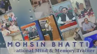 Mohsin Bhatti Pakistan's First Memory Trainer & Cognitive Coach | To make change in Education System