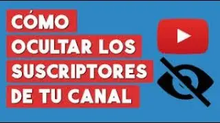 ✅C&Oacute;MO OCULTAR EL NUMERO DE SUSCRIPTORES DE MI CANAL 2022 C&Oacute;MO OCULTAR SUSCRIPTORES EN YOUTUBE✅