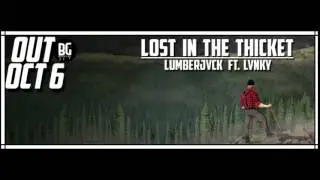 LUMBERJVCK - Lost in the Thicket feat. LVNKY Teaser
