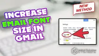 How to increase the email font size in Gmail 2024 | Initial Solution