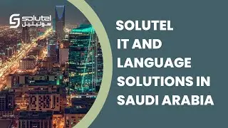 Solutel IT and Language Solutions in Saudi Arabia | Accelerate Growth with Technology
