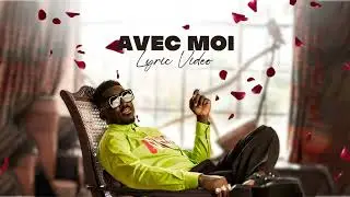 Okello Max - Avec Moi (Official Lyric Video)