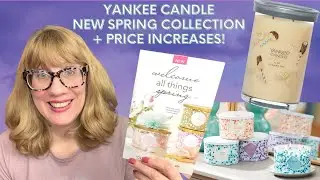 YANKEE CANDLE New Spring Collection + Price Increases!