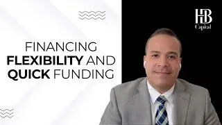 FINANCING FLEXIBILITY AND QUICK FUNDING