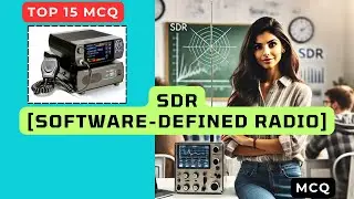 Software-Defined Radio MCQ | SDR Q&A | Software Defined Radio Multiple Choice Questions Answers
