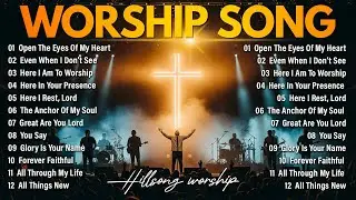 Best Worship Songs - Open The Eyes Of My Heart, Christian Music, Top Hillsong Praise & Worship Music
