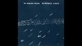 The Desperate Bicycles - Remorse Code (Full LP 1979)