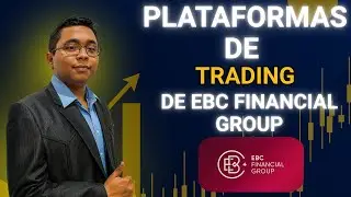 An&aacute;lisis y Review de las Plataformas de Trading en EBC Financial Group