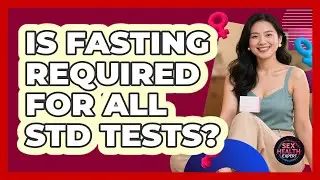 Is Fasting Required For All STD Tests?