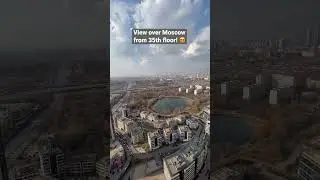 Cool view over Moscow from apartment on the 35th floor! 🤩 #shorts #moscow