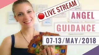 🔴 LIVE: Weekly Angel Guidance (07-13/May/18)
