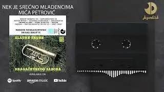 Duvacki Orkestar Milovana Mice Petrovica -  Nek Je Srecno Mladencima - (Audio 1988)