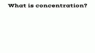 Concentration and Selective Attention